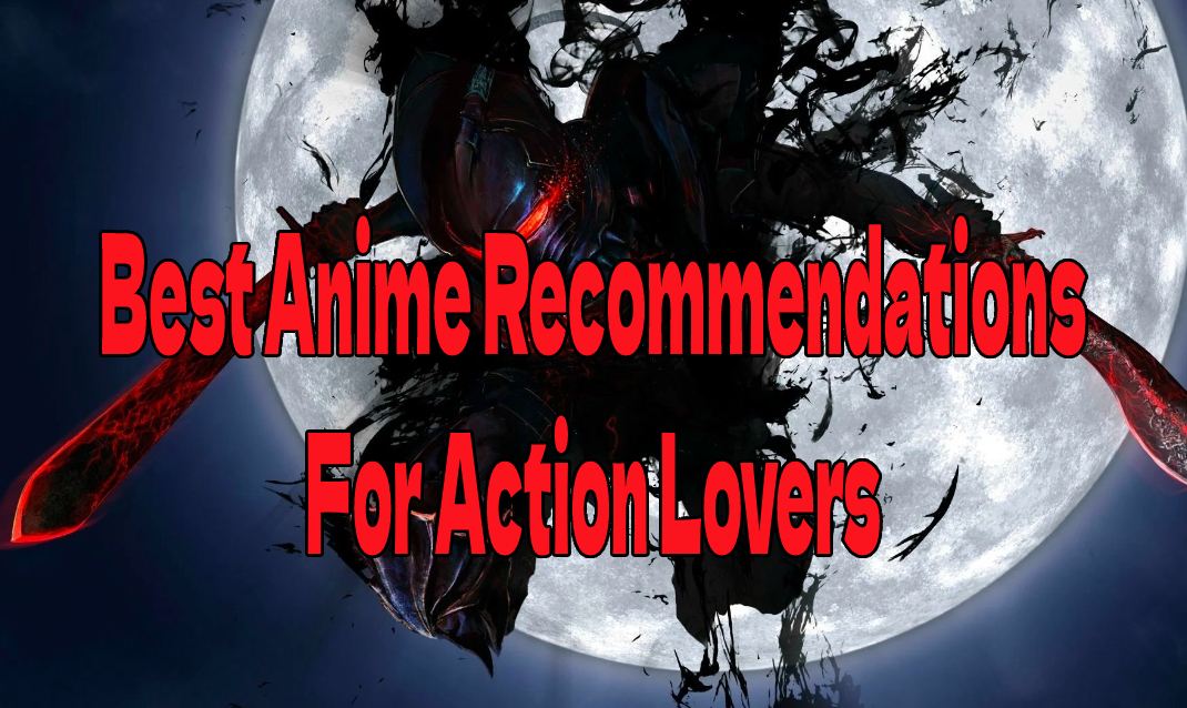 Best Anime Recommendations for Action Lovers