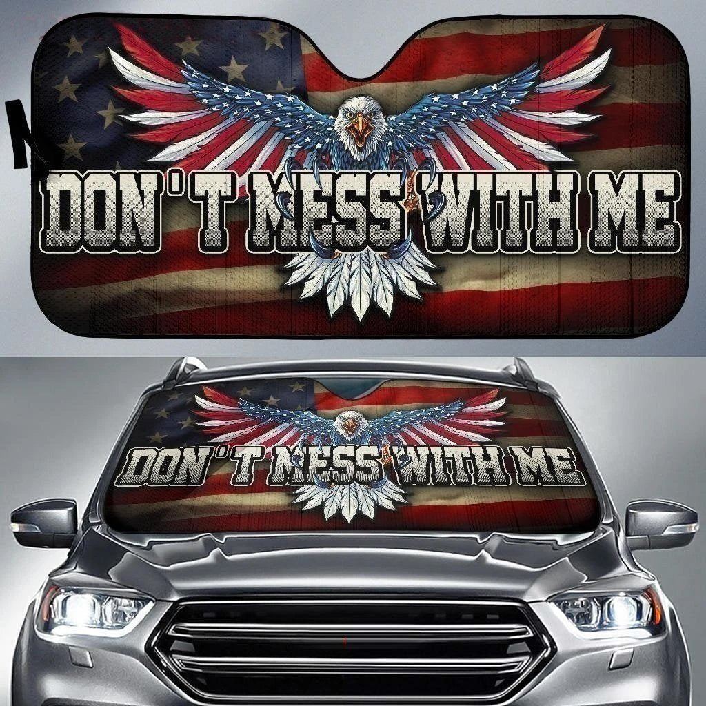 Don't Mess With Me Eagle American Flag Car Sun Shade-Gear Wanta