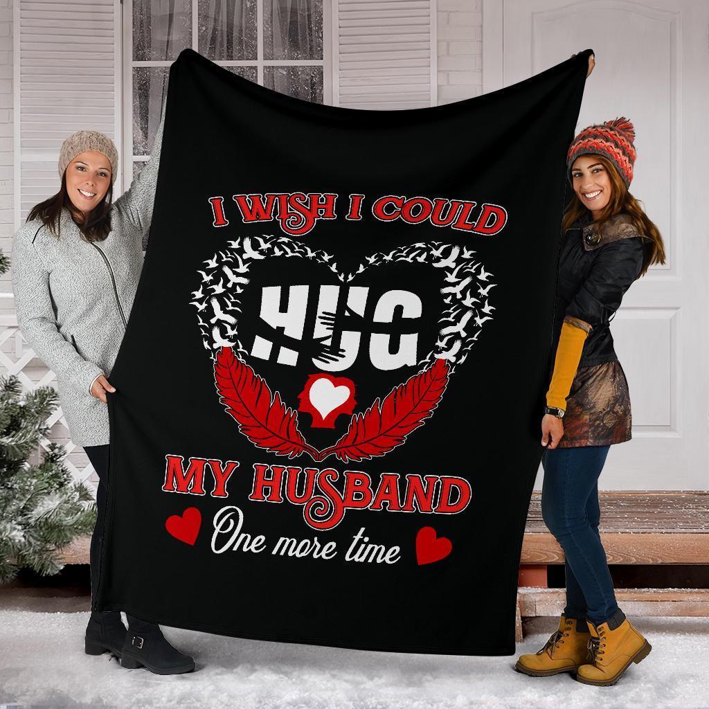 I Wish I Could Hug My Husband Once More Time Fleece Blanket-Gear Wanta