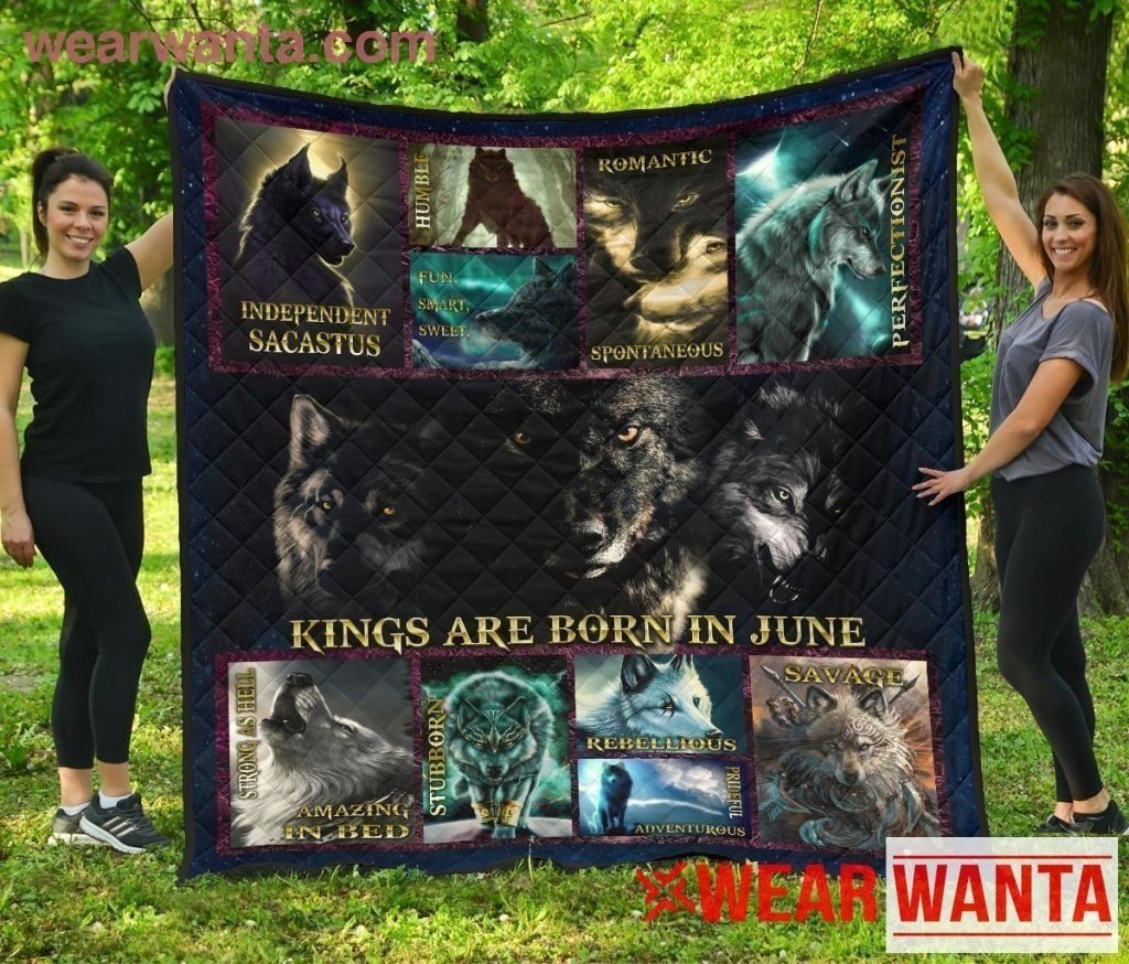 Kings Are Born In June Birthday Quilt Blanket Wolf Lover Gift-Gear Wanta