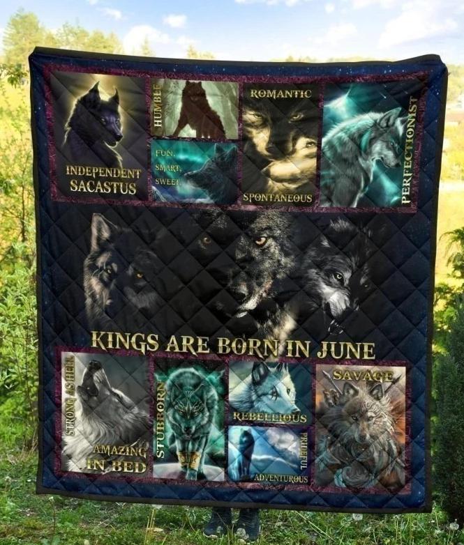 Kings Are Born In June Birthday Quilt Blanket Wolf Lover Gift-Gear Wanta