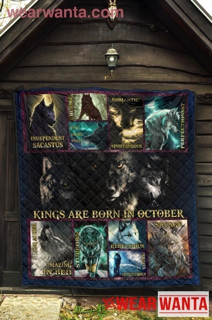 Kings Are Born In October Birthday Quilt Blanket Wolf Lover Gift-Gear Wanta