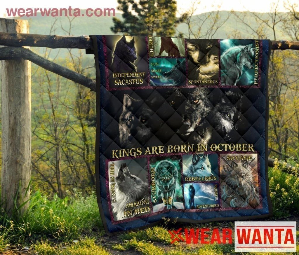 Kings Are Born In October Birthday Quilt Blanket Wolf Lover Gift-Gear Wanta