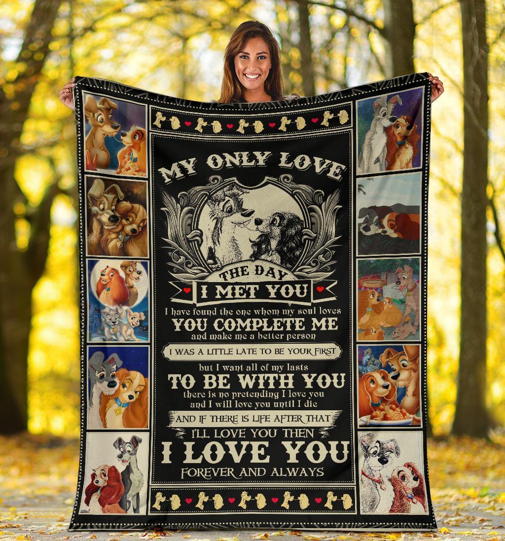Lady And The Tramp Blanket Custom My Only Love The Day I Met You Gifts Idea-Gear Wanta