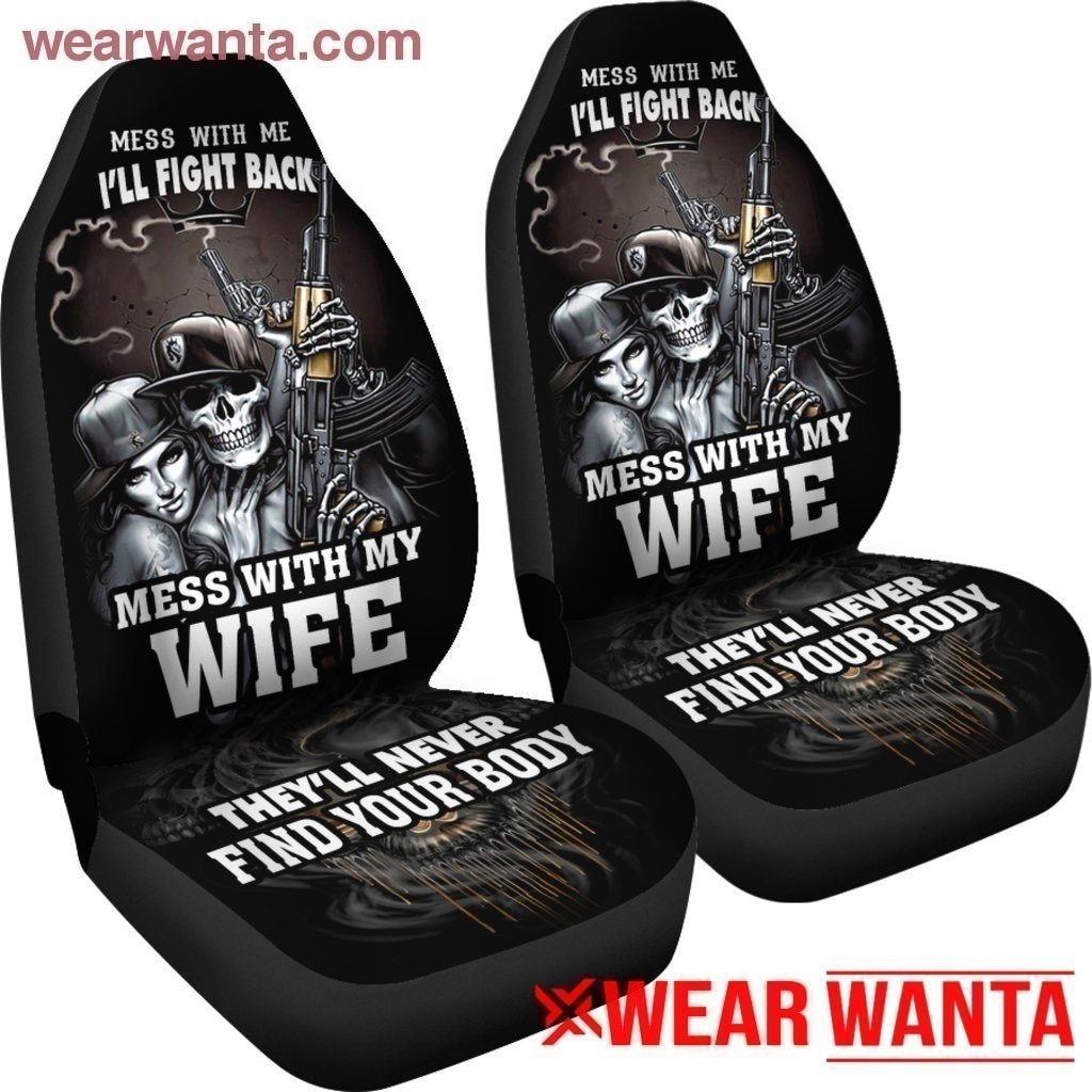 Mess With Me I'll Fight Back Car Seat Covers Gift Idea-Gear Wanta