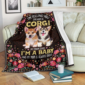 My Mom Said I'm A Baby Corgi Dog Fleece Blanket-Gear Wanta